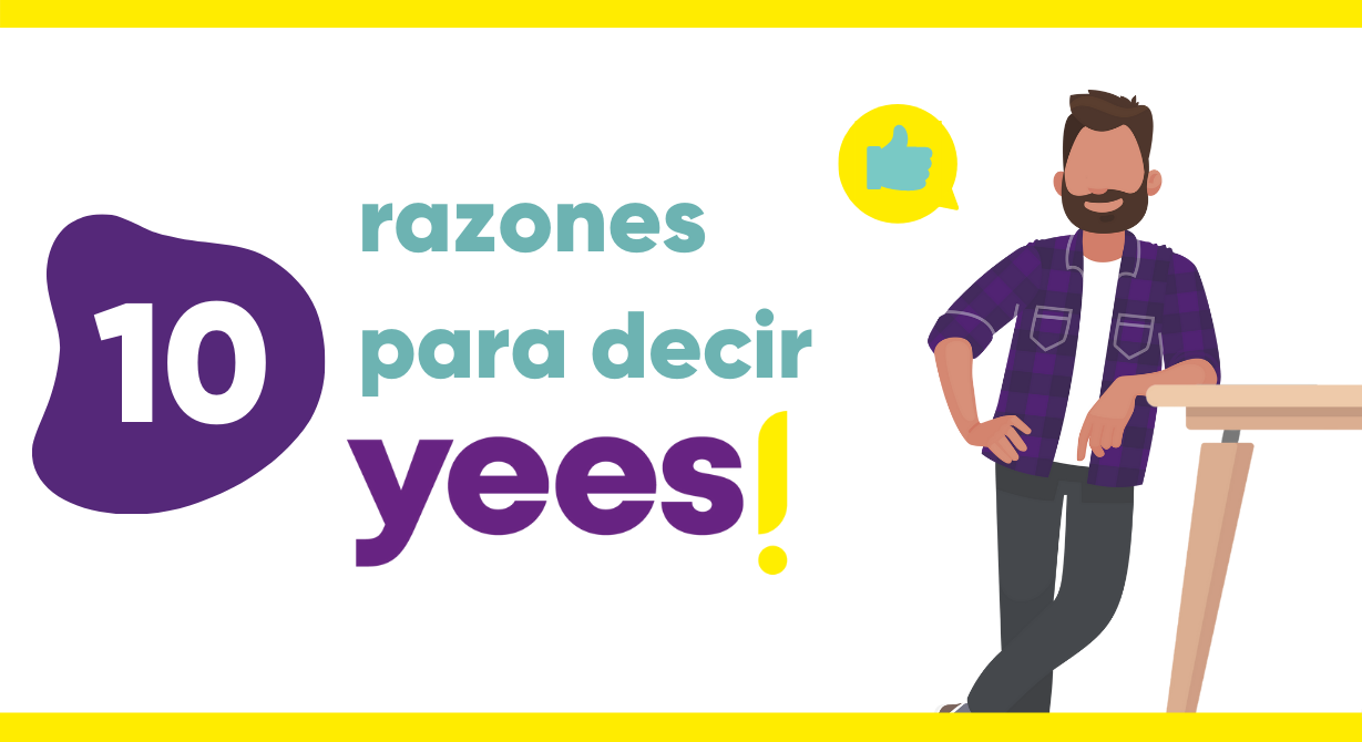 6ª razón para decir Yees!